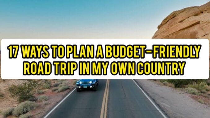 Ways To Plan A Budget-Friendly Road Trip