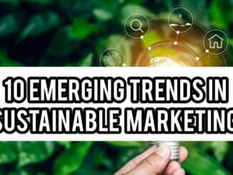 Emerging Trends In Sustainable Marketing