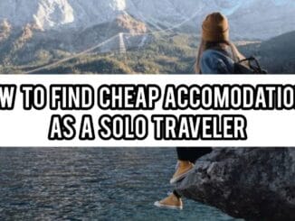 Ways To Find Cheap Accommodations As A Solo Traveler