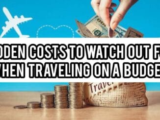 Hidden Costs To Watch Out For When Traveling On A Budget