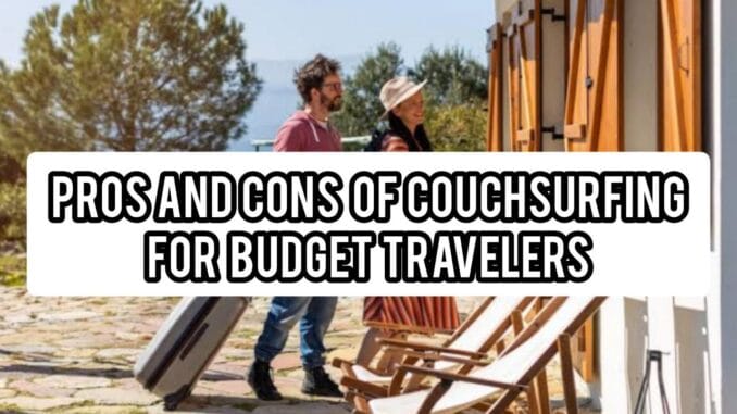 Pros and Cons of Couchsurfing for Budget Travelers