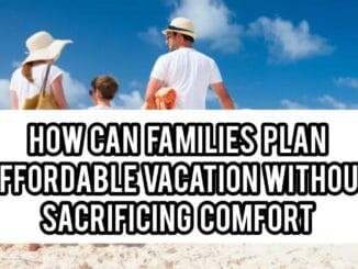 How Can Families Plan Affordable Vacations