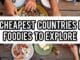 Cheapest Countries for Foodies to Explore