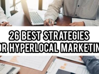 Best Strategies For Hyperlocal Marketing