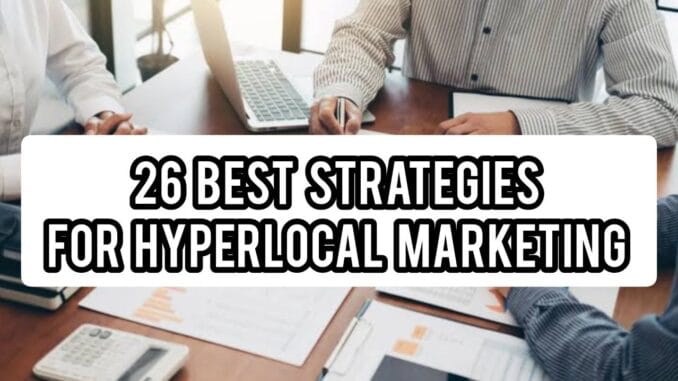 Best Strategies For Hyperlocal Marketing