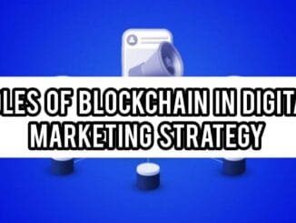 Roles Of Blockchain In Digital Marketing Strategies