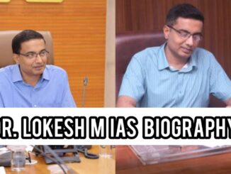 Dr Lokesh M IAS Biography